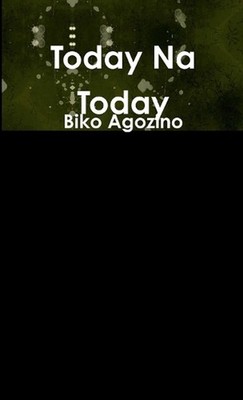Today Na Today by Biko Agozino (English) Paperback Book