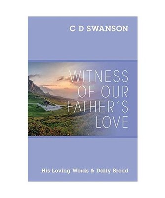 Witness of Our Father's Love: His Loving Words & Daily Bread: His Loving Words &