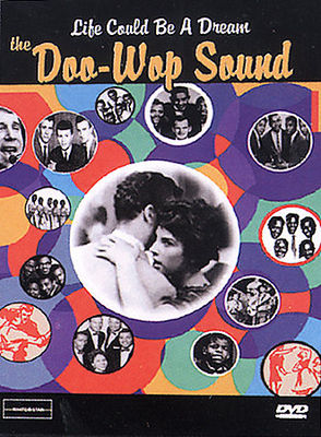 Life Could Be A Dream The Doo-Wop Sound (DVD, 2003)
