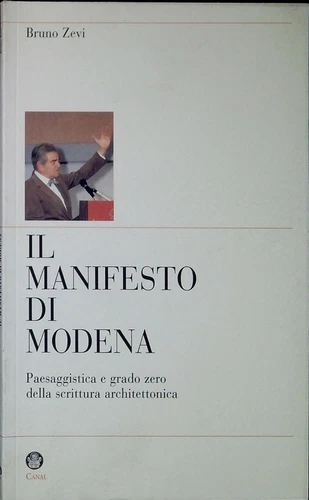 Il manifesto di Modena : paesaggistica e grado zero della scrittura architetton