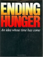 ENDING HUNGER: AN IDEA WHOSE TIME HAS COME By Hunger Project - Hardcover *VG+*
