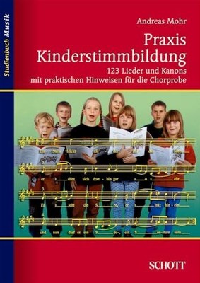Praxis Kinderstimmbildung: 123 Lieder und Kanons mit pra  | Mohr, Andreas | Buch