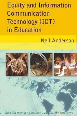 Equity and Information Communication Technology (ICT) in Education: with Lyn