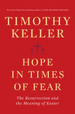Hope in Times of Fear: The Resurrection and the Meaning of Easter - GOOD
