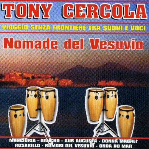 7024781 Audio Cd Tony Cercola - Nomade Del Vesuvio