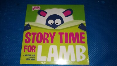 Story Time for Lamb, Nap time, Play time, Yum, yum good to eat by Michael Dahl 