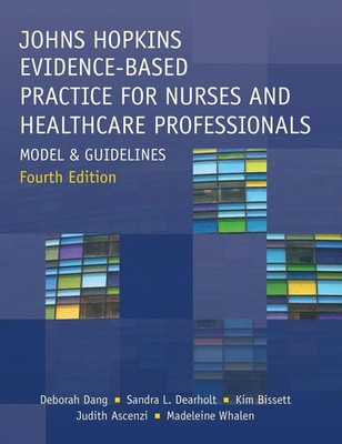 Johns Hopkins Evidence-Based Practice for Nurses and Healthcare...