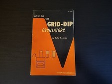 How to Use Grid-Dip Oscillators Rufus P. Turner - Rider Publication No 245 -1960