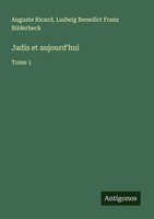 Auguste Ricard (U. A.) | Jadis Et Aujourd'hui | Taschenbuch | FranzöSisch (2025)