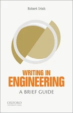 Writing in Engineering: A Brief Guide (Short Guides to Writing in the Discip...