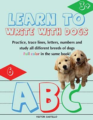 Learn to Write with Dogs Workbook: Practice for Kids with Line Tracing, Lette...