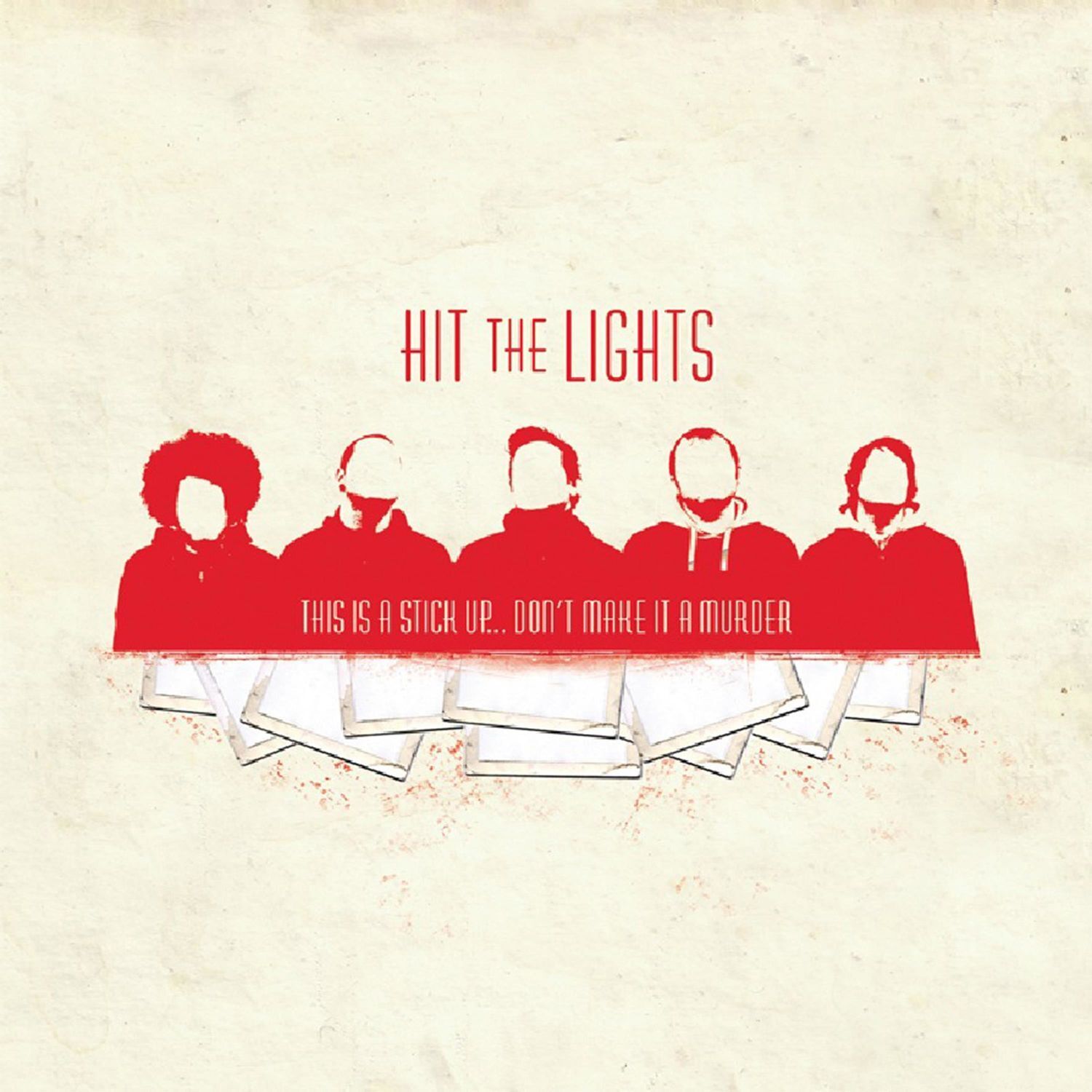Hit the Lights This Is a Stick Up... Don't Make It a Murder (Vinyl LP)