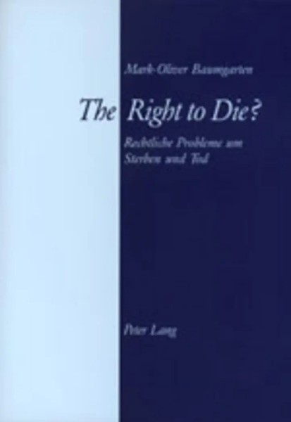 Mark-Oliver Baumgarten | The Right To Die? | Taschenbuch | Deutsch (2000)-image