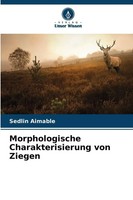 Morphologische Charakterisierung Von Ziegen Sedlin Aimable Taschenbuch 56 S.