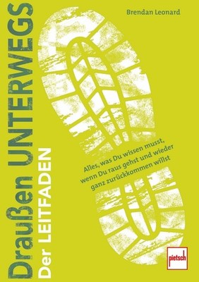 Draußen unterwegs: Der Leitfaden von Brendan Leonard