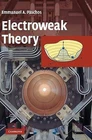 Electroweak Theory, E. A. Paschos, Excellent