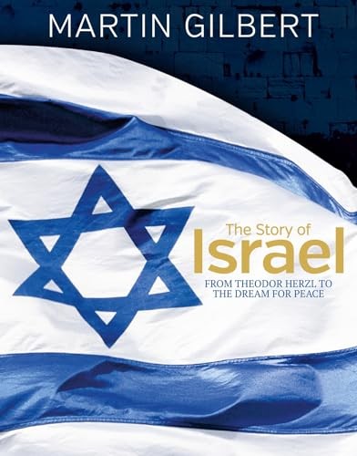 The Story of Israel: From Theodor Herzl to the Dream for Peace by Martin Gilber - Image 7