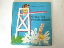 Gro&szlig;er Tag im kleinen Dorf - DDR Der Kinderbuchverlag Berlin Kinderbuch