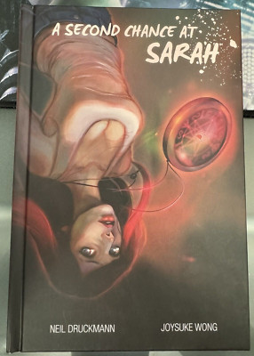 A Second Chance at Sarah - Neil Druckmann & Joysuke Wong 1ST PRINT HARDBACK 2014