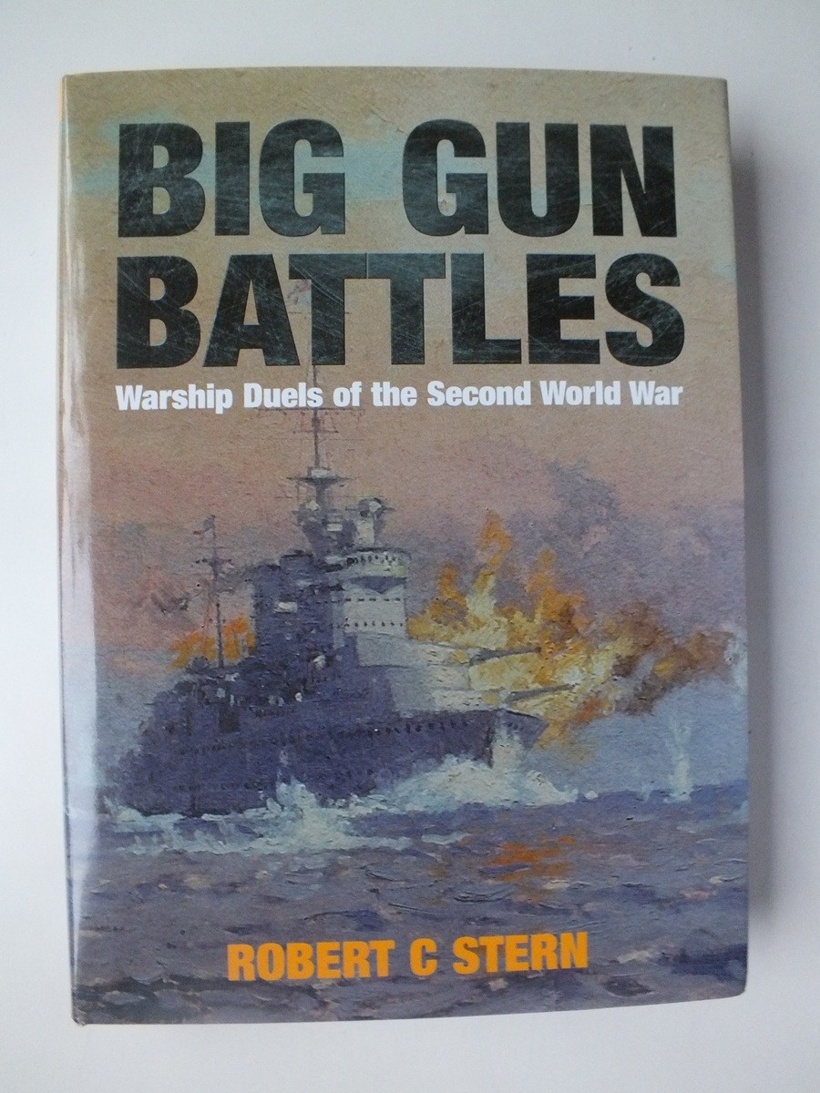 Big Gun Battles: Warship Duels of the Second World War