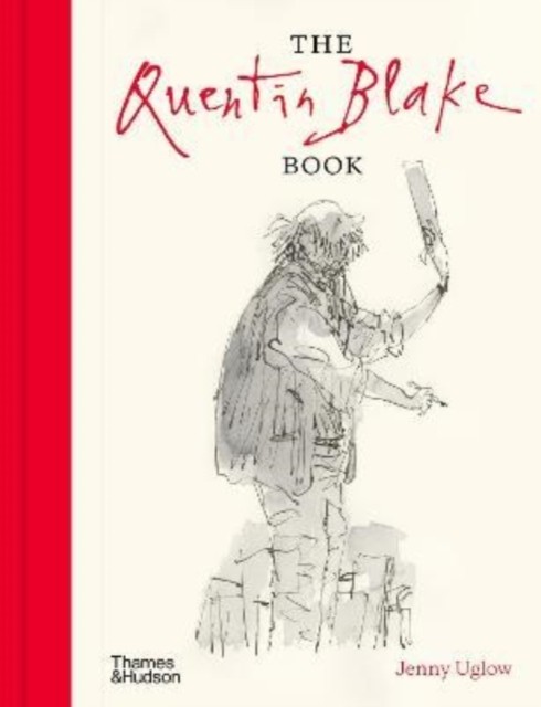 The Quentin Blake Book by Jenny Uglow (Hardback Book)