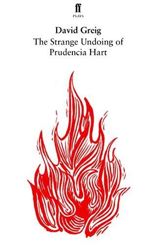 The Strange Undoing of Prudencia Hart (Faber Drama) - Greig, David