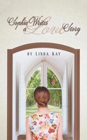 Linda Kay | Sophie Writes A Love Story | Taschenbuch | Englisch (2015)
