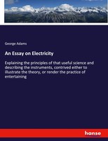 An Essay On Electricity George Adams Taschenbuch Englisch 2024 hansebooks