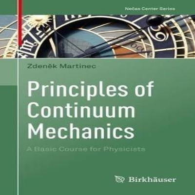 Principles of Continuum Mechanics A Basic Course for Physicists S
