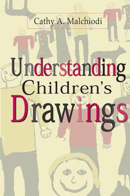 Understanding Children's Drawings - paperback Malchiodi PhD ATR-BC LPCC, Cat...