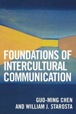 FOUNDATIONS OF INTERCULTURAL COMMUNICATION By Chen Professor Of Communication