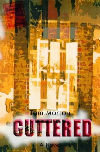 Guttered: A Novel by Morton, Tom Paperback Book The Cheap Fast Free Post - Picture 1 of 2