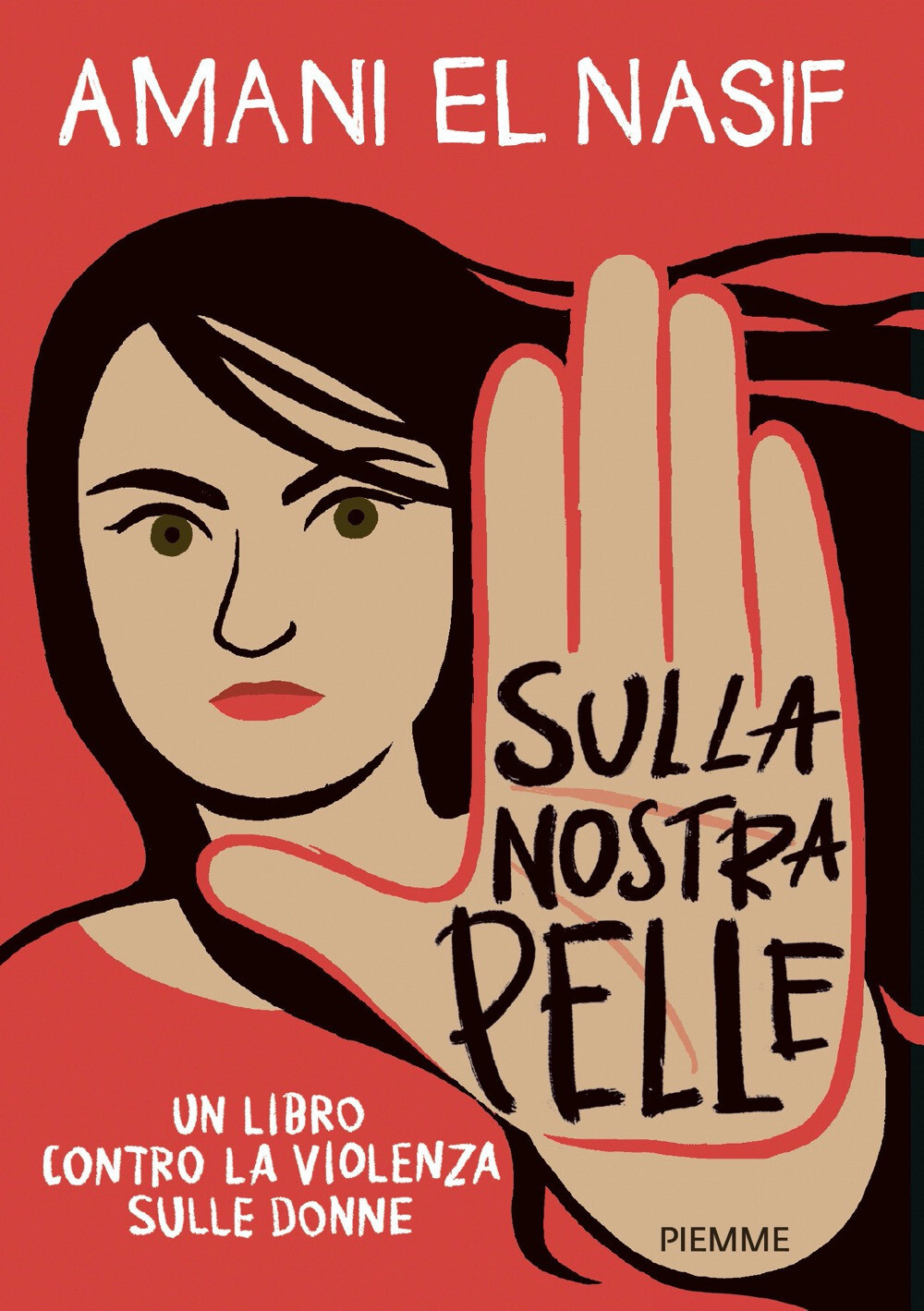 Libri El Nasif Amani - Sulla Nostra Pelle. Un Libro Contro La Violenza Sulle Don