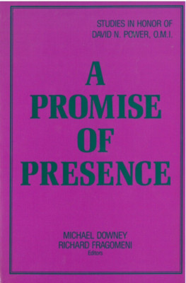 A Promise of Presence - Studies in Honor of David N. Power, O.M.I.