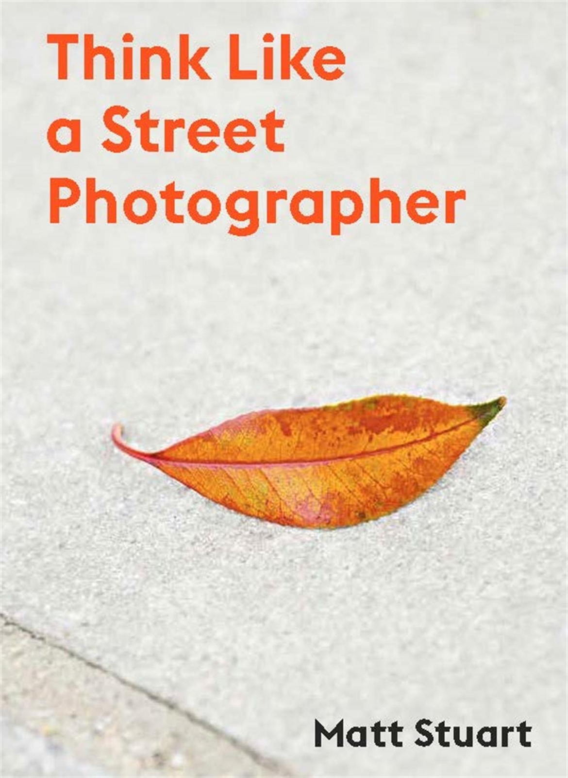 Thumbnail - Think Like A Street Photographer Matt Stuart
