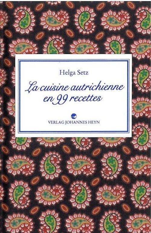 Helga Setz | La Cuisine Autrichienne En 99 Recettes | Buch |