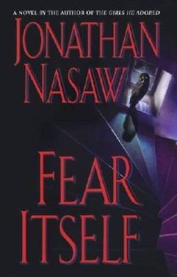 Fear Itself: A Novel - Hardcover By Nasaw, Jonathan - GOOD