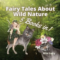 Wild Fairy | Fairy Tales About Wild Nature | Taschenbuch | Englisch (2021)