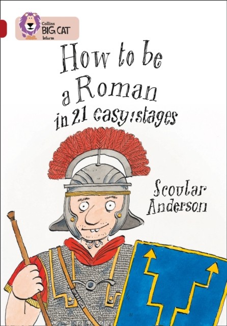 Collins Big Cat - How to be a Roman: Band 14/Ruby: Band 14/Ruby Phase 7, Bk. 6 - Image 4