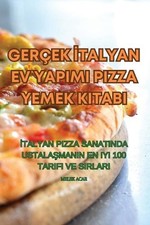 Gerek talyan Ev Yapimi Pizza Yemek Kitabi by Melek Acar (Turkish) Paperback Book