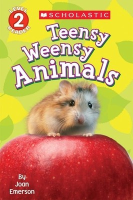 Scholastic Reader Level 2: Teensy Weensy Animals by Emerson, Joan, Acceptable Bo