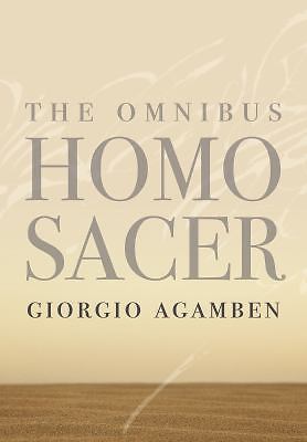 The Omnibus Homo Sacer (Meridian: Crossing Aesthetics), Agamben, Giorgio, Good B