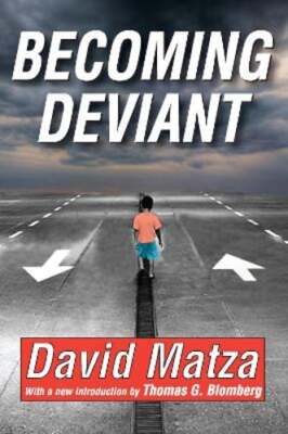 Becoming Deviant by David Matza: Used