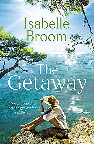 The Getaway: A gorgeous holiday romance - perfect summer... - Broom, Isabelle