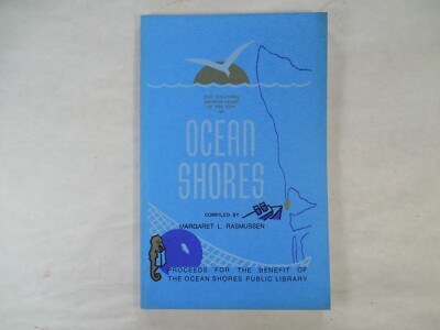 The Exciting Growth Years of the City of Ocean Shores by Margaret L. Rasmussen