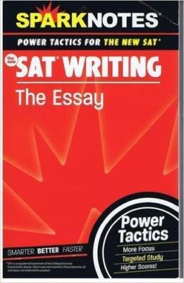 SAT WRITING: THE ESSAY (SPARKNOTES POWER TACTICS) *Excellent Condition*