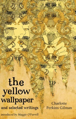 The Yellow Wallpaper And Selected Writings (VMC) By Charlotte Perkins Gilman, M