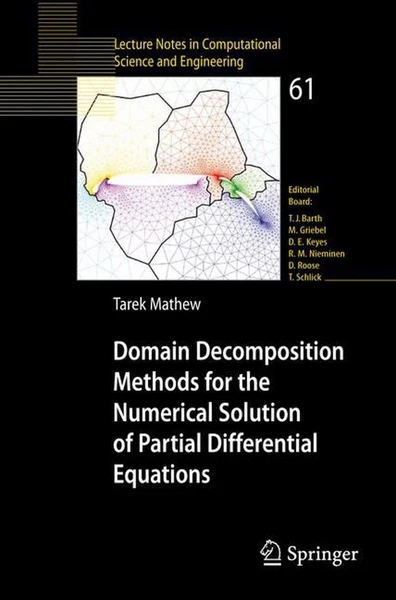 Domain Decomposition Methods for the Numerical Solution of Partial Differential