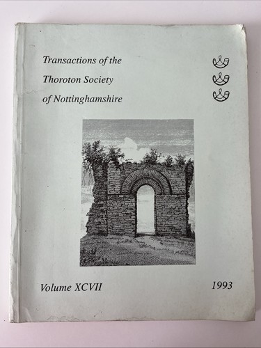 Transactions Of The Thoroton Society Nottinghamshire Volume 97 - 1993