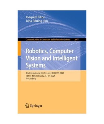 Robotics, Computer Vision and Intelligent Systems: 4th International Conference,